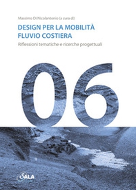Design per la mobilità fluiviale e costiera. Riflessioni tematiche e percorsi di ricerca. Ediz. italiana e inglese - Librerie.coop
