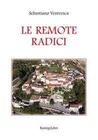 Le remote radici - Librerie.coop Le remote radici - Librerie.coop