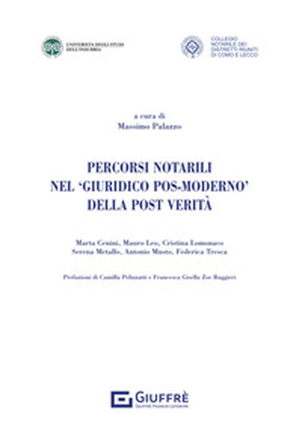 Percorsi notarili nel «giuridico pos-moderno» della post verità - Librerie.coop Percorsi notarili nel «giuridico pos-moderno» della post verità - Librerie.coop