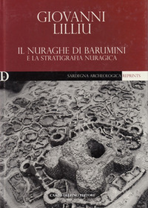 Il nuraghe di Barumini e la stratigrafia nuragica - Librerie.coop Il nuraghe di Barumini e la stratigrafia nuragica - Librerie.coop