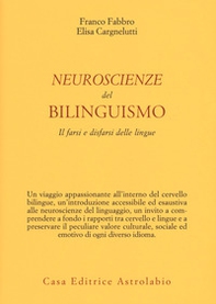Neuroscienze del bilinguismo. Il farsi e disfarsi delle lingue - Librerie.coop Neuroscienze del bilinguismo. Il farsi e disfarsi delle lingue - Librerie.coop