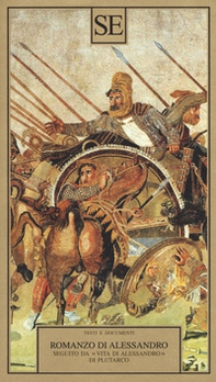 Il Romanzo di Alessandro seguito da «Vita di Alessandro» di Plutarco - Librerie.coop