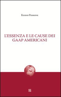 L'essenza e le cause dei gaap americani - Librerie.coop