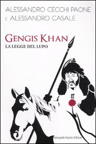 Gengis Khan. La legge del lupo - Librerie.coop