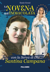 La Novena dell'Immacolata con la Serva di Dio Santina Campana - Librerie.coop