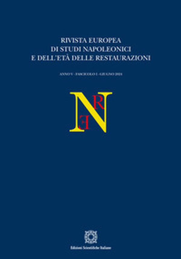 Rivista europea di Studi Napoleonici e dell'età delle restaurazioni - Vol. 1 - Librerie.coop Rivista europea di Studi Napoleonici e dell'età delle restaurazioni - Vol. 1 - Librerie.coop