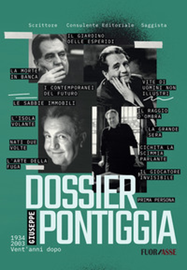 Dossier Giuseppe Pontiggia. 1934 - 2003 vent'anni dopo - Librerie.coop Dossier Giuseppe Pontiggia. 1934 - 2003 vent'anni dopo - Librerie.coop