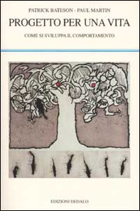 Progetto per una vita. Come si sviluppa il comportamento - Librerie.coop