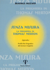 Senza misura. La preghiera in Thomas Merton - Librerie.coop