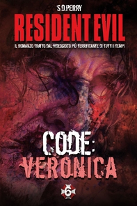 Resident Evil - Book 6 - Code: Veronica - Librerie.coop