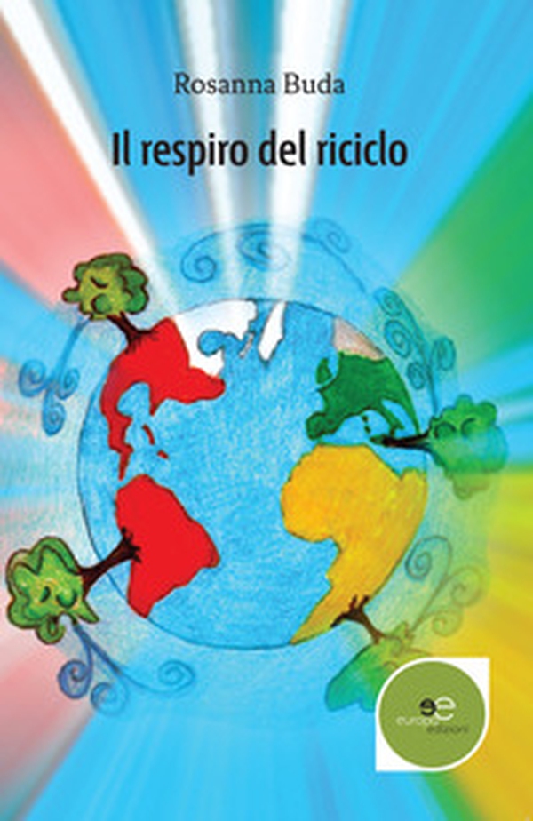 Il respiro del riciclo - Librerie.coop Il respiro del riciclo - Librerie.coop