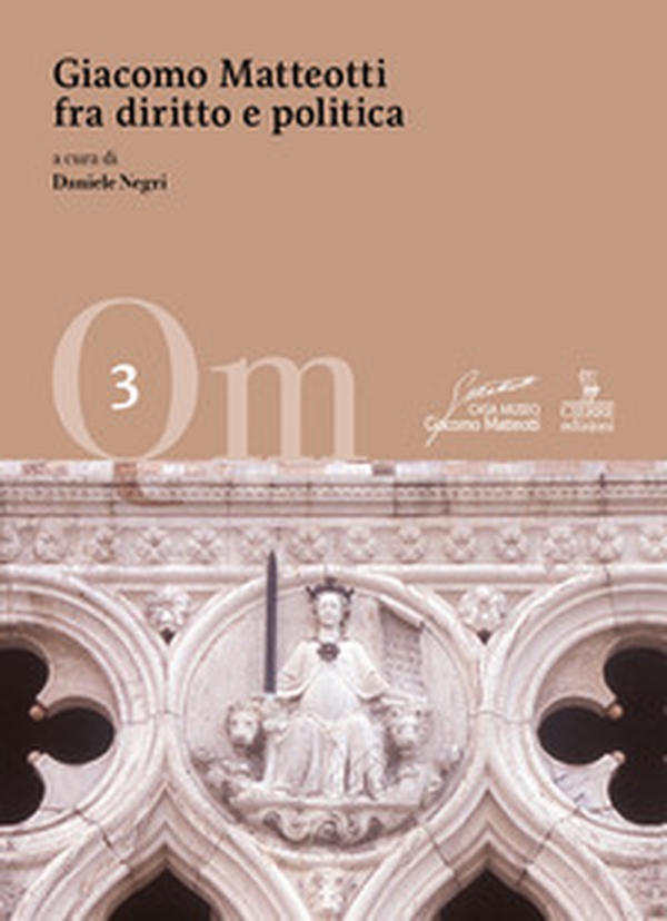 Giacomo Matteotti fra diritto e politica - Librerie.coop Giacomo Matteotti fra diritto e politica - Librerie.coop