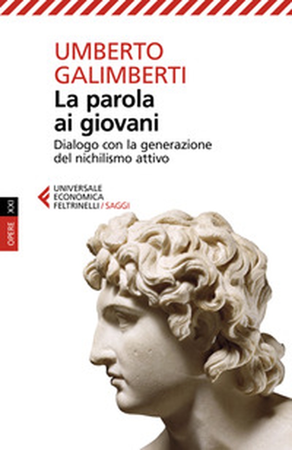 La parola ai giovani. Dialogo con la generazione del nichilismo attivo - Librerie.coop