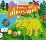 Al tempo dei dinosauri. Il piccolo mondo animato - Librerie.coop