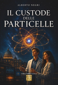 Il custode delle particelle - Librerie.coop