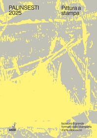 Palinsesti 2025. Pittura a stampa - Librerie.coop
