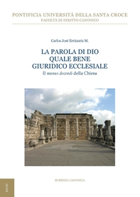 La parola di dio quale bene giuridico ecclesiale - Librerie.coop