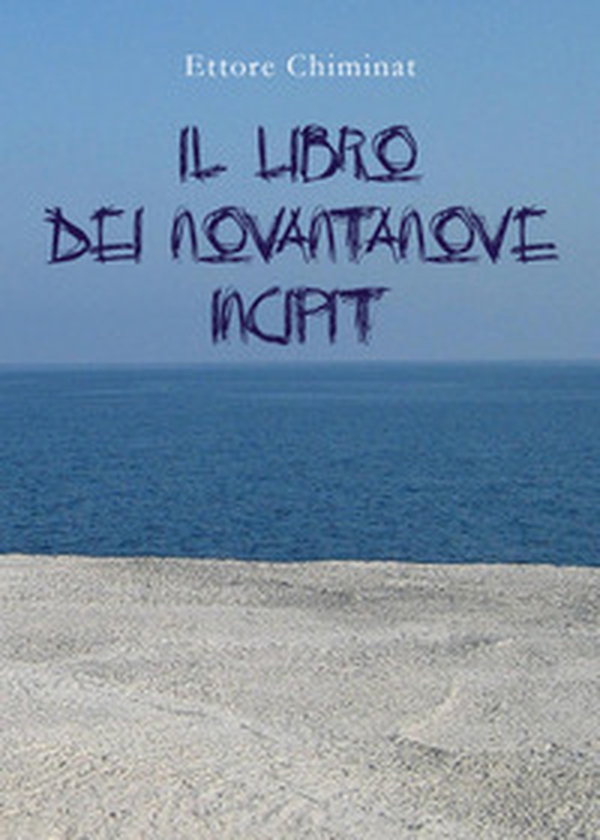 Il libro dei novantanove incipit - Librerie.coop Il libro dei novantanove incipit - Librerie.coop