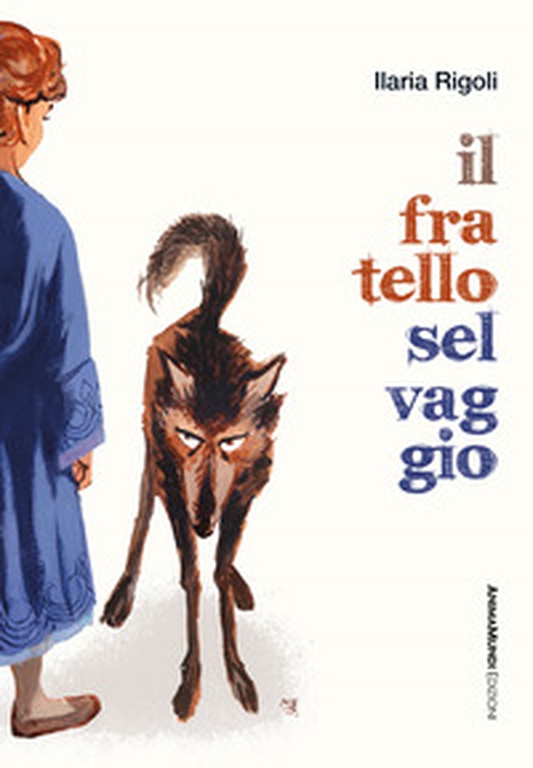 Il fratello selvaggio - Librerie.coop Il fratello selvaggio - Librerie.coop