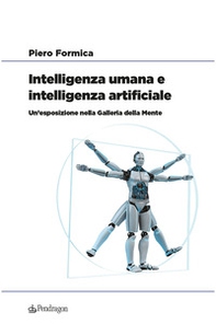 Intelligenza umana e intelligenza artificiale. Un'esposizione nella Galleria della Mente - Librerie.coop