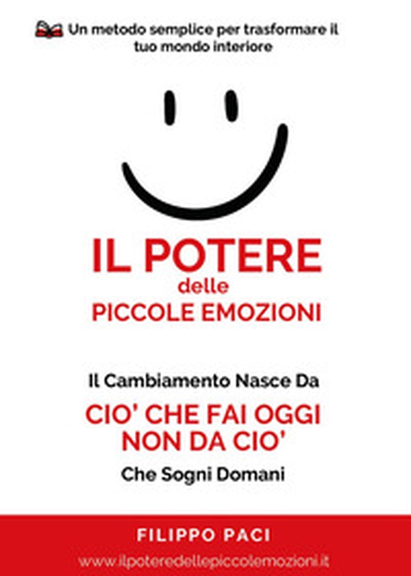 Il potere delle piccole emozioni - Librerie.coop Il potere delle piccole emozioni - Librerie.coop
