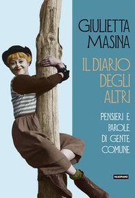 Il diario degli altri. (Pensieri e parole di gente comune) - Librerie.coop