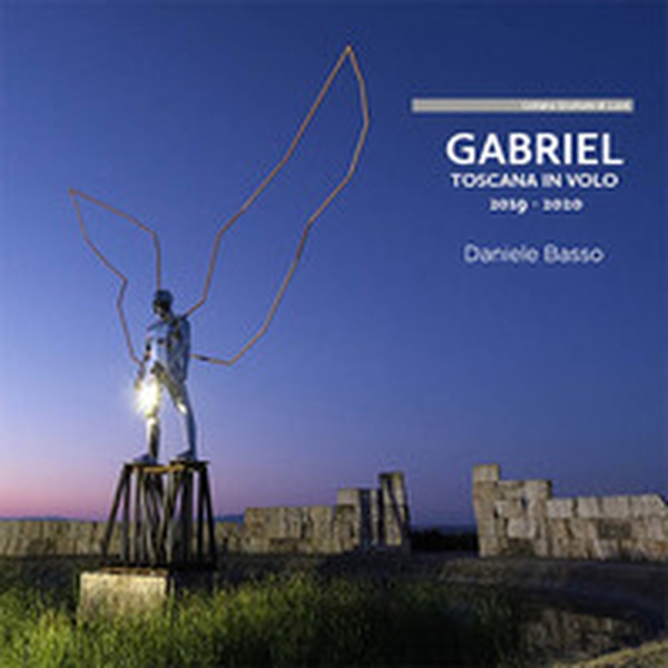 Gabriel. Toscana in volo. Ediz. italiana e inglese - Librerie.coop