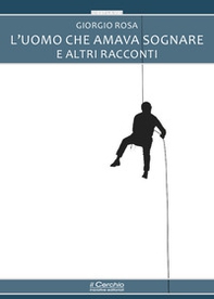 L'uomo che amava sognare e altri racconti - Librerie.coop