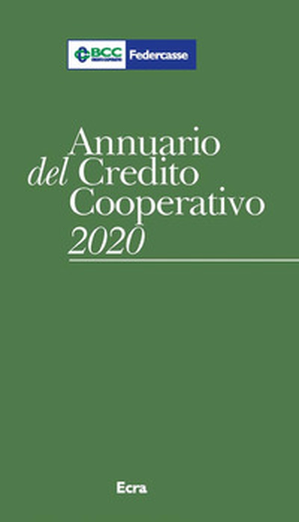 Annuario del Credito Cooperativo 2020 - Librerie.coop Annuario del Credito Cooperativo 2020 - Librerie.coop