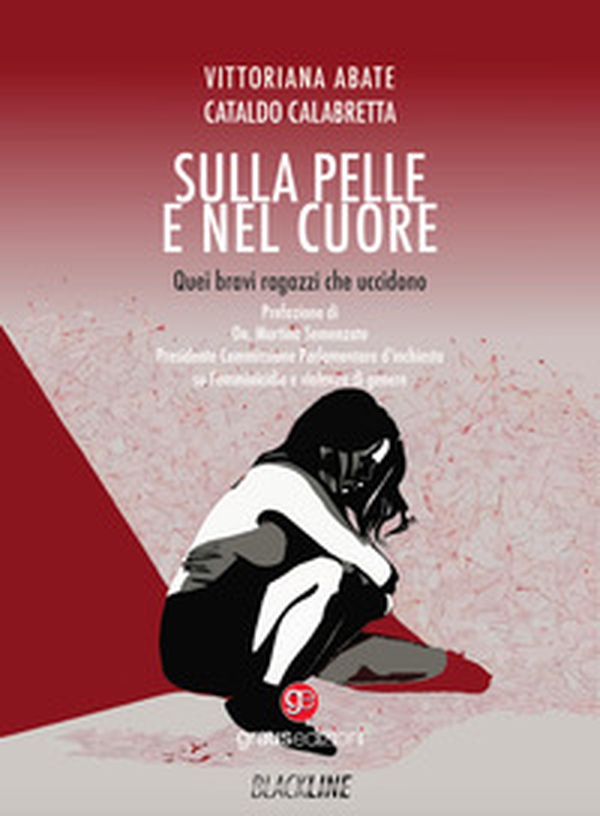 Sulla pelle e nel cuore. Quei bravi ragazzi che uccidono - Librerie.coop Sulla pelle e nel cuore. Quei bravi ragazzi che uccidono - Librerie.coop