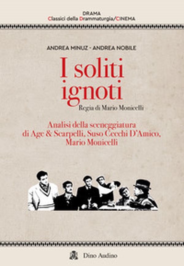 I soliti ignoti. Analisi della sceneggiatura di Age & Scarpelli, Suso Cecchi D'Amico, Mario Monicelli - Librerie.coop
