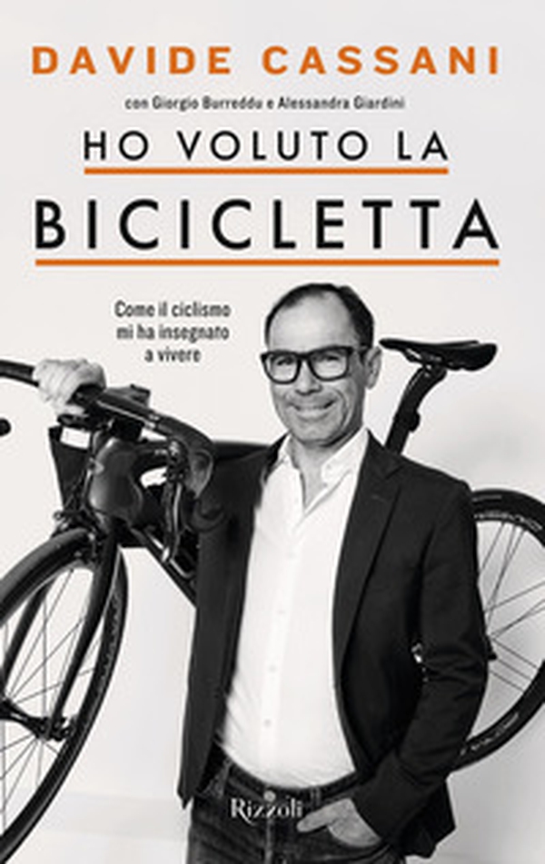 Ho voluto la bicicletta. Come il ciclismo mi ha insegnato a vivere - Librerie.coop Ho voluto la bicicletta. Come il ciclismo mi ha insegnato a vivere - Librerie.coop