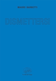 Dismettersi - Librerie.coop