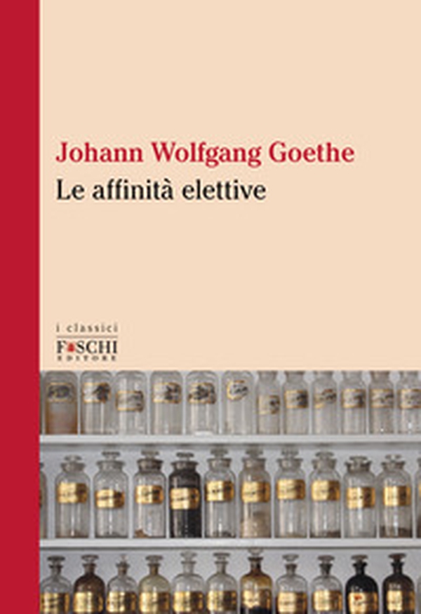Le affinità elettive - Librerie.coop Le affinità elettive - Librerie.coop