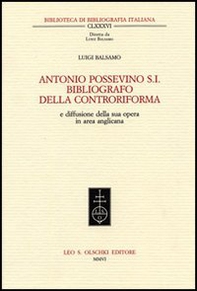 Antonio Possevino S.I. bibliografo della Controriforma e diffusione della sua opera in area anglicana - Librerie.coop Antonio Possevino S.I. bibliografo della Controriforma e diffusione della sua opera in area anglicana - Librerie.coop