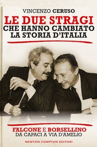 Le due stragi che hanno cambiato la storia d'Italia. Falcone e Borsellino. Da Capaci a via D'Amelio - Librerie.coop