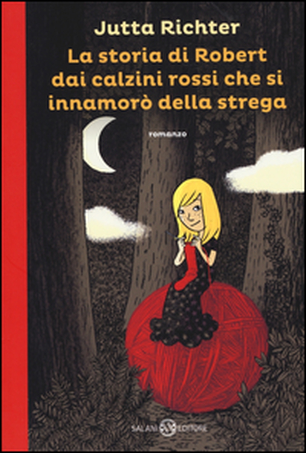 La storia di Robert dai calzini rossi che si innamorò della strega - Librerie.coop La storia di Robert dai calzini rossi che si innamorò della strega - Librerie.coop
