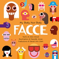 Facce. My Body, Your Body Series - Librerie.coop