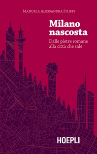 Milano nascosta - Librerie.coop Milano nascosta - Librerie.coop