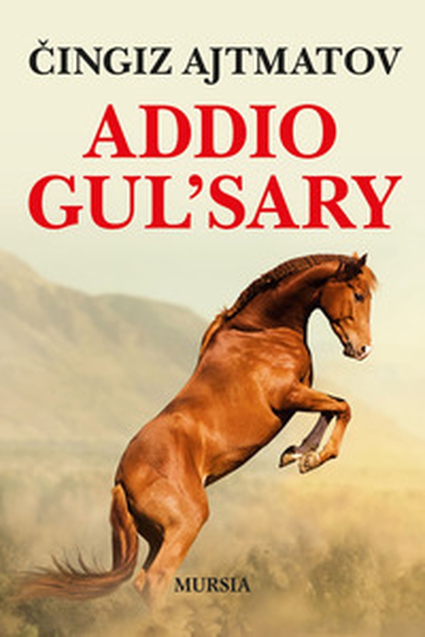 Addio Gul'sary - Librerie.coop Addio Gul'sary - Librerie.coop