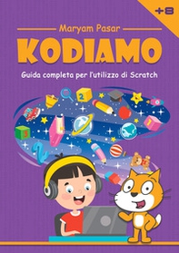 Kodiamo. Guida completa per l'utilizzo di Scratch - Librerie.coop Kodiamo. Guida completa per l'utilizzo di Scratch - Librerie.coop