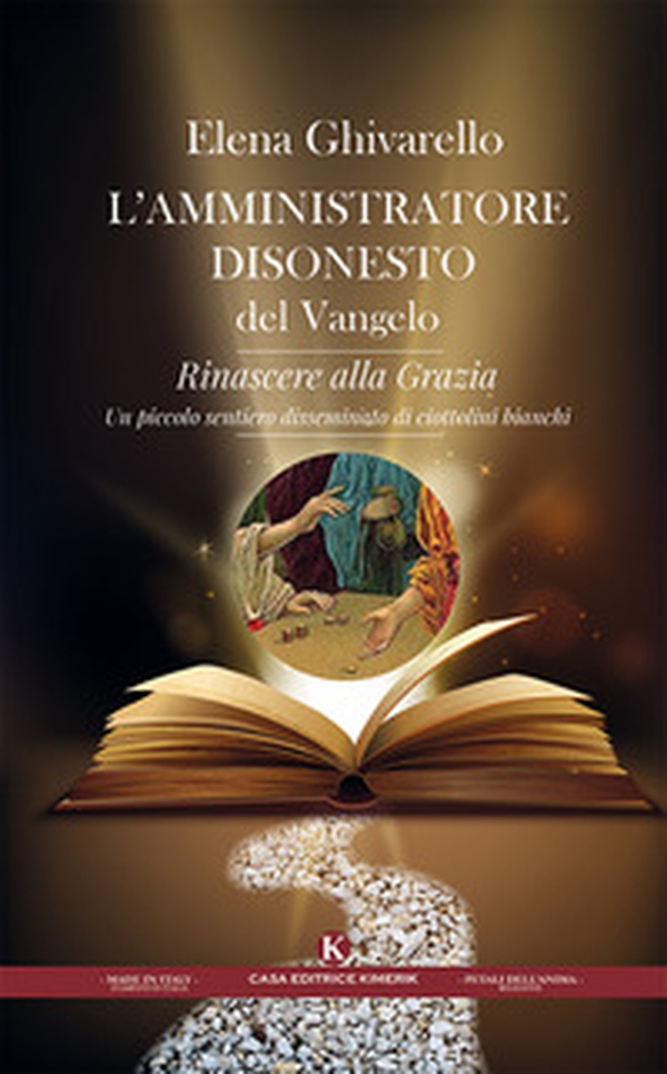 L'amministratore disonesto del Vangelo. Rinascere alla Grazia - Librerie.coop L'amministratore disonesto del Vangelo. Rinascere alla Grazia - Librerie.coop