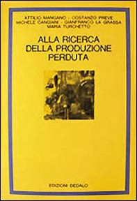 Alla ricerca della produzione perduta - Librerie.coop