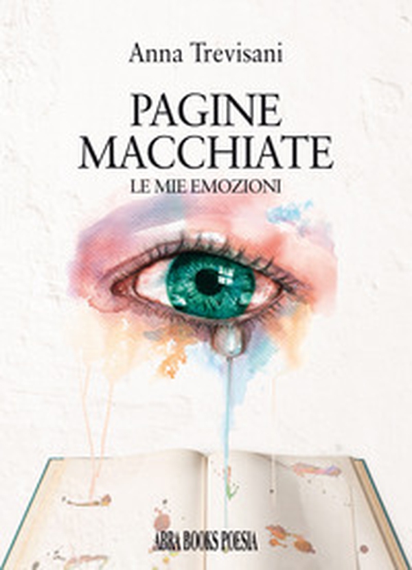 Pagine macchiate. Le mie emozioni - Librerie.coop