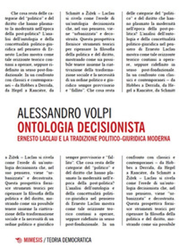 Ontologia decisionista. Ernesto Laclau e la tradizione politico-giuridica moderna - Librerie.coop