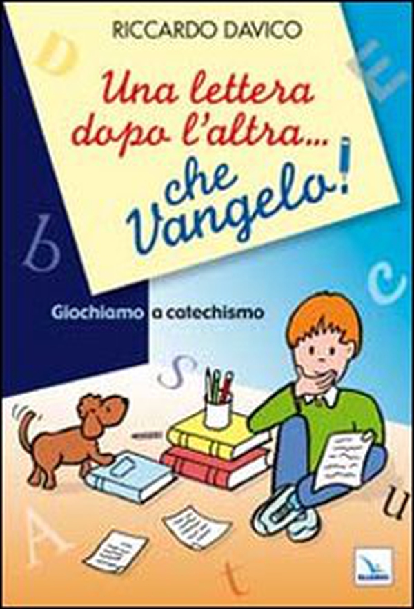 Una lettera dopo l'altra... che Vangelo! Giochiamo a catechismo - Librerie.coop Una lettera dopo l'altra... che Vangelo! Giochiamo a catechismo - Librerie.coop