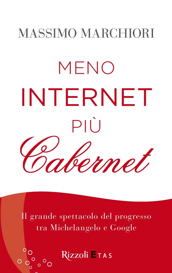 Meno internet più cabernet - Librerie.coop Meno internet più cabernet - Librerie.coop