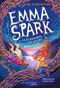 Emma Spark. La veterinaria delle creature magiche - Librerie.coop Emma Spark. La veterinaria delle creature magiche - Librerie.coop