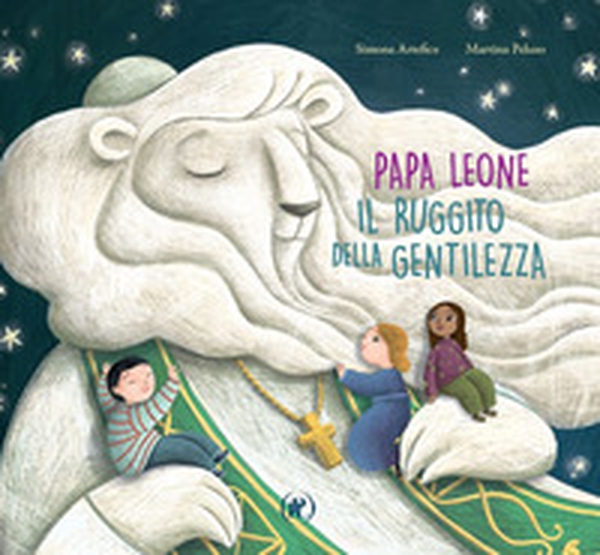 Papa Leone. Il ruggito della gentilezza - Librerie.coop