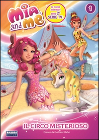 Il circo misterioso. Mia and me - Librerie.coop